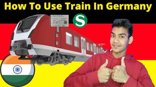 HOW TO TAKE YOUR FIRST TRAIN IN GERMANY | S Bahn | GERMAN PUBLIC TRANSPORT [Europe]