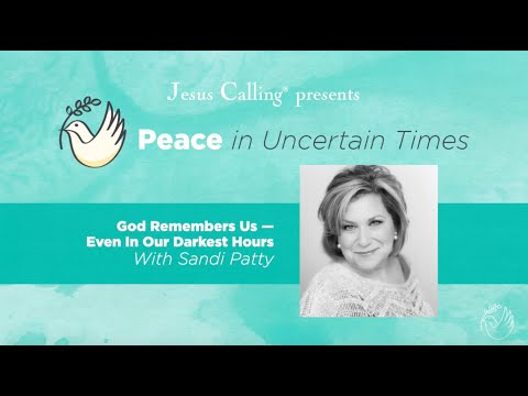 God Remembers Us–Even In Our Darkest Hours with Sandi Patty