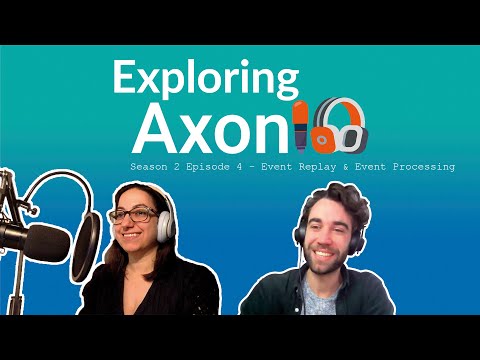 Podcast Exploring Axon: Season 2 Episode 4 - Event Replay & Event Processing with Steven van Beelen