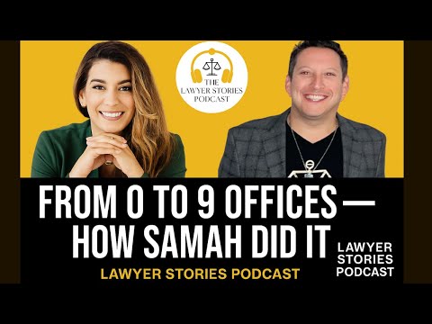 How Samah Abukhodeir Built a 9-Office Law Firm | Lawyer Stories Podcast Ep. 224