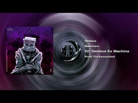 Sesleus - 02 - Sesleus Ex Machina - prod. Fuckyourmind