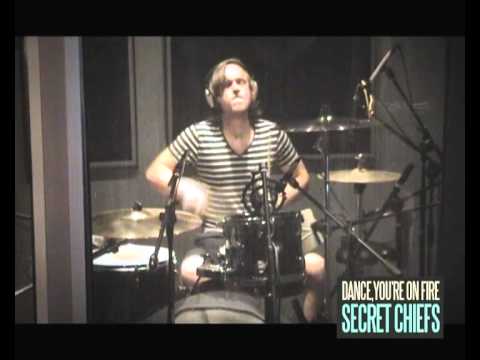 Dance, You're on Fire - Recording "Secret Chiefs" Episode 1 - Drums