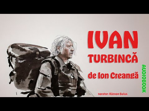 IVAN TURBINCĂ - Ion Creangă | AudioBOOK de Razvan Bulus