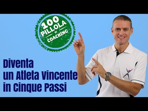 Diventa un Atleta Vincente in Cinque Passi (Prepara la tua mente al Successo)