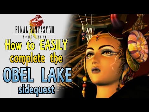 Final Fantasy 8 Remastered How to EASILY complete the OBEL LAKE sidequest