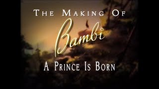 The Making of Bambi: A Prince Is Born (Full Documentary)