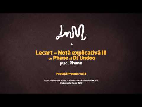 Lecart - Nota explicativa III cu Phane si DJ Undoo (prod. Phane)