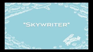 Skywriter (Official Lyric Video)