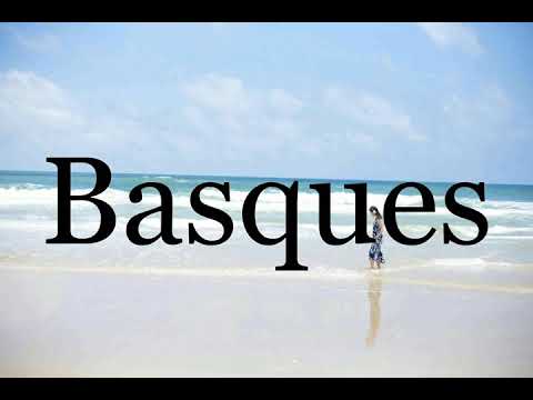 How To Pronounce Basques🌈🌈🌈🌈🌈🌈Pronunciation Of Basques