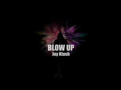 Jay Klash - Blow Up (Original Mix)