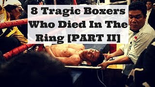 8 Tragic Boxers Who Died In The Ring [ PART II ]