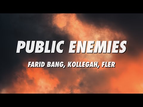 Farid Bang, Kollegah, Fler - Public Enemies (Lyrics)