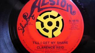 CLARENCE REID - TILL I GET MY SHARE (1973)