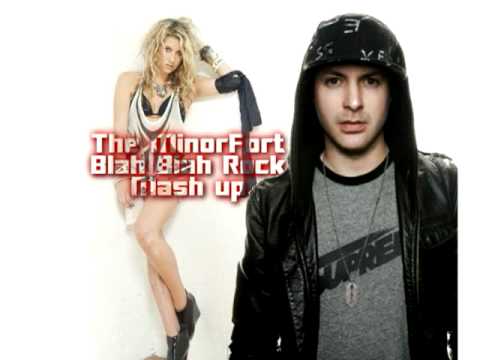 Blah Blah Rock The MinorFort Mash up D/L