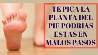 Que Significa Cuando te Pica la Planta del Pie