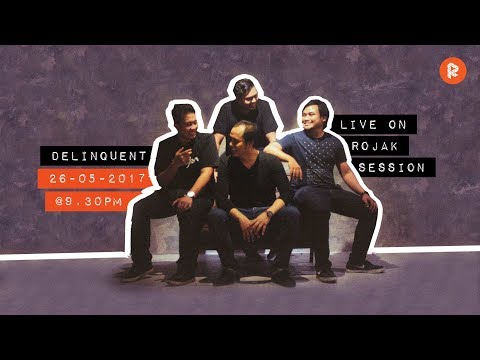 Rojak Session #40 - Delinquent