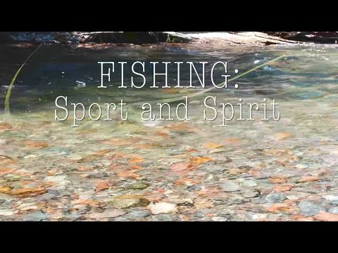 Fishing: Sport and Spirit