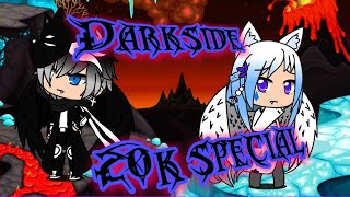 Darkside [GLMV] 20k subscribers special