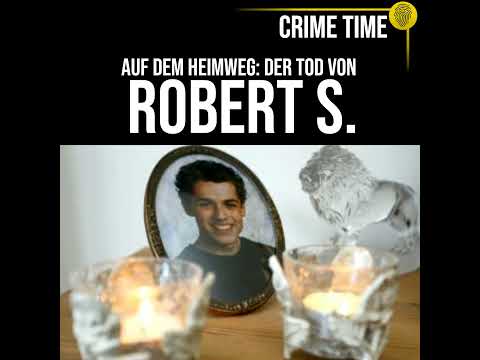 Auf dem Heimweg: Der Tod von Robert S. | True Crime Podcast | CRIME TIME