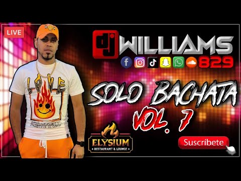 BACHATA SOLO BACHATA VOL. 7 - MENCLANDO EN VIVO - DJ WILLIAMS 829