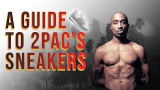 2Pac: The Complete Guide to 2Pac&#39;s Sneakers