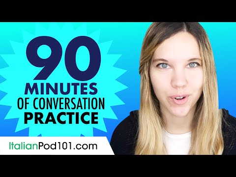 90 Minutes of Italian Conversation Practice - Improve Speaking Skills