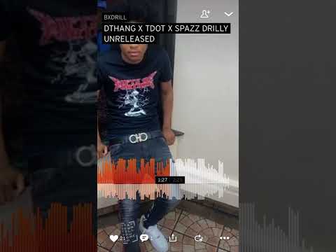Dthang x Tdot x Spazz Drilly UNRELEASED