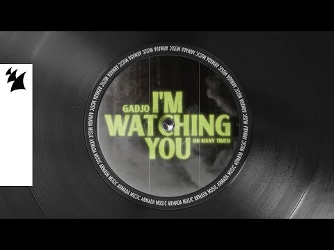 Gadjo - I'm Watching You (So Many Times) [Official Visualizer]