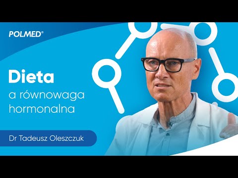 Jak mieć dietę i hormony pod kontrolą? - dr n. med. Tadeusz Oleszczuk