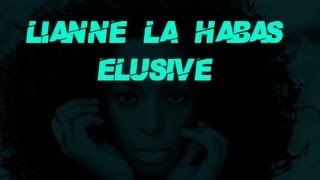 Lianne La Habas - Elusive Lyrics