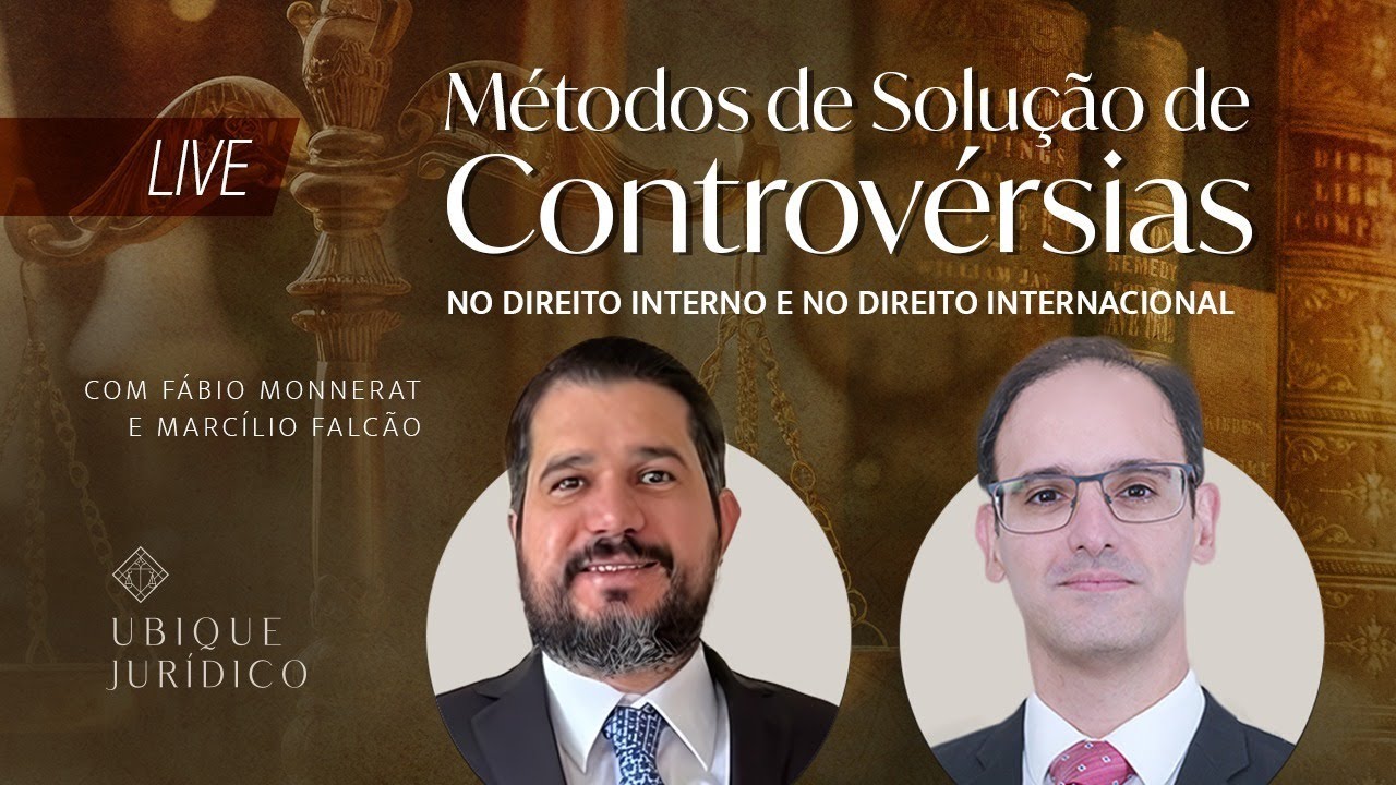 Métodos de solução de controvérsias no Direito Interno e no Direito Internacional.