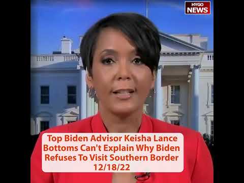 Biden Advisor Keisha Bottoms GRILLED & Can't Explain Why Biden Refuses To Visit Southern Border