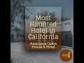 Most Haunted Hotel in California