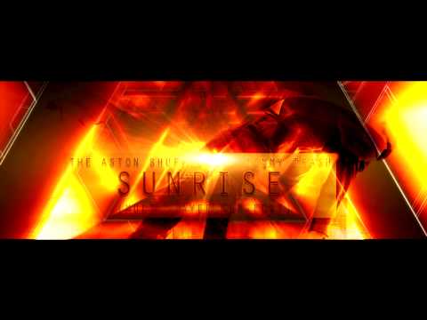 The Aston Shuffle Vs Tommy Trash - Sunrise (MULTIPLAYERS RE-EDIT)