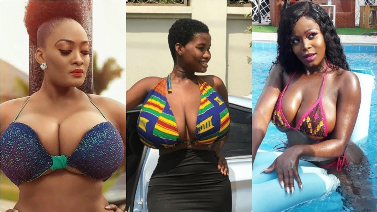 🇬🇭🇬🇭 Ghana : Top 7 des stars aux plus gros seins du pays