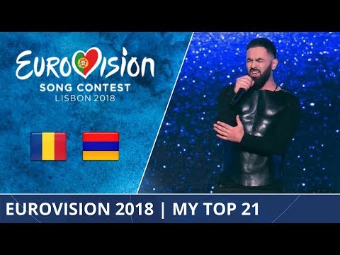 ► EUROVISION 2018 | MY TOP 21 🇷🇴 + 🇦🇲