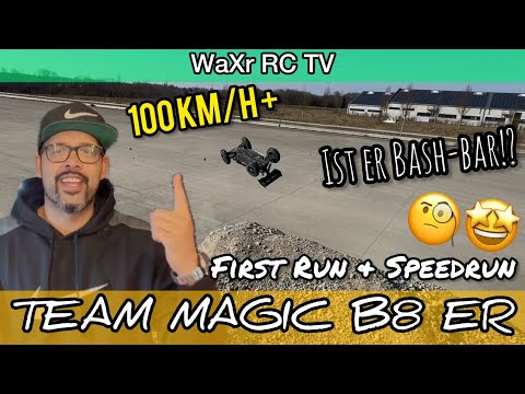 TEAM MAGIC B8ER - Firstrun / Speedrun 4s & 6s inklusive Bash Test // Schaffen wir die 110 km/h??
