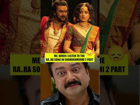 Ra..Ra song Chandramukhi 2 🙃😢