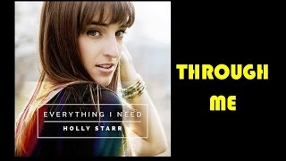 Holly Starr - Through Me (Lyrics)