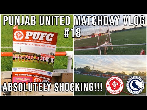 Absolutely Shocking!!! | Punjab United 2021/22 Matchday Vlog #18 vs Crowborough Athletic FC