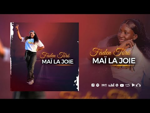 Maï La Joie  - Faden Tôrô (Son Officiel 2026)
