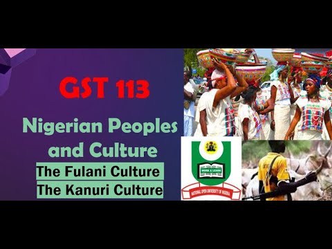 03-Nigerian Peoples & Culture - Understanding The Fulani and Kanuri Culture (NOUN)