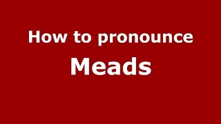 How to pronounce Meads