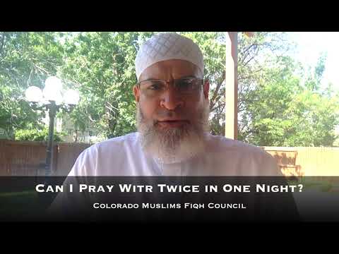 Can I Pray Witr Twice in One night?