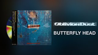 Oblivion Dust - BUTTERFLY HEAD [2000] Full Album