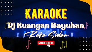 Download lagu KARAOKE || DJ Kuangan Bayuhan - Raka Sidan mp3