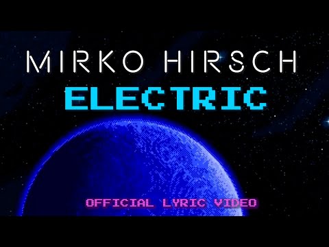 Mirko Hirsch - Electric (2023) - Official Lyric Video - Spacesynth Vocoder - Laserdance Style
