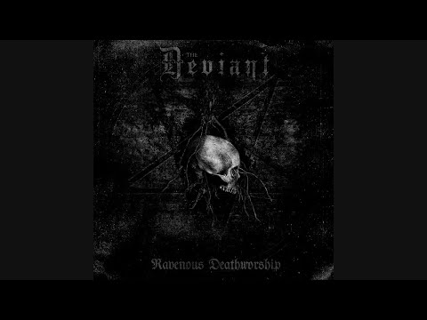 The Deviant - Ravenous Deathworship (2005)