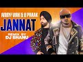 Jannat Official Remix Ammy Virk Tania B Praak Jaani DJ Bhanu Latest Punjabi Song 2020