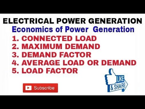 5. CONNECTED LOAD, MAXIMUM DEMAND, DEMAND FACTOR, AVERAGE LOAD OR DEMAND AND LOAD FACTOR